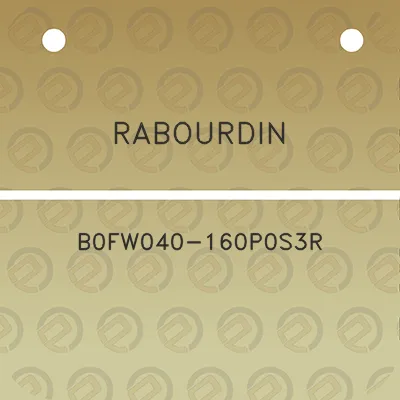 rabourdin-b0fw040-160p0s3r