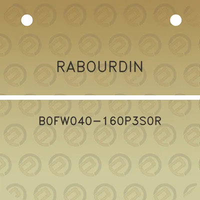 rabourdin-b0fw040-160p3s0r