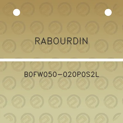 rabourdin-b0fw050-020p0s2l