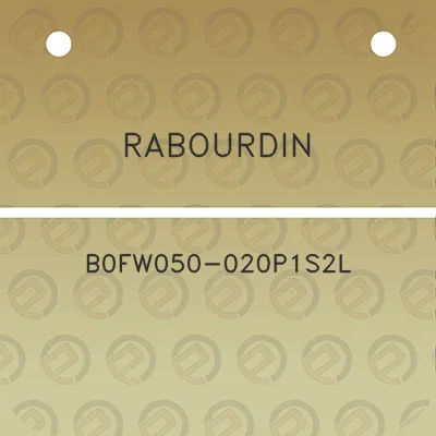 rabourdin-b0fw050-020p1s2l