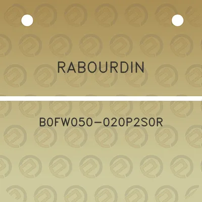 rabourdin-b0fw050-020p2s0r