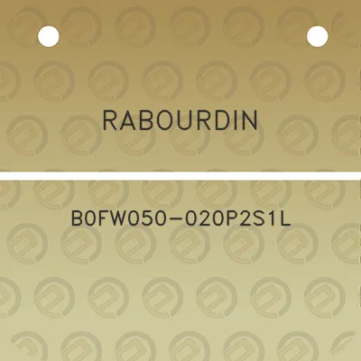 rabourdin-b0fw050-020p2s1l