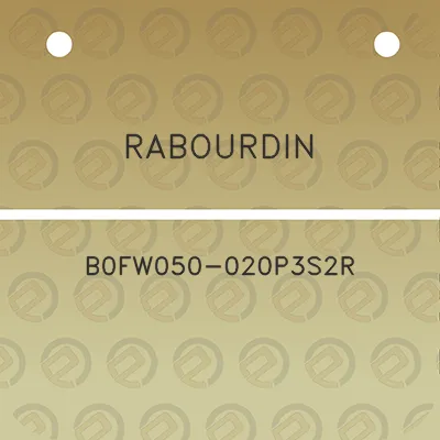 rabourdin-b0fw050-020p3s2r