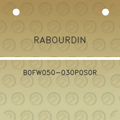 rabourdin-b0fw050-030p0s0r