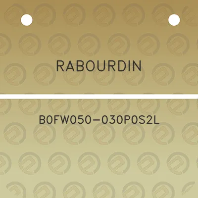 rabourdin-b0fw050-030p0s2l