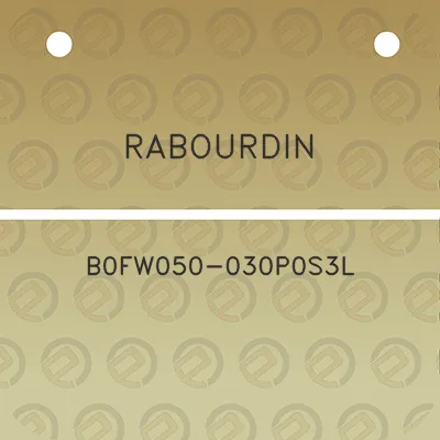 rabourdin-b0fw050-030p0s3l