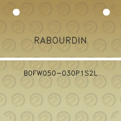 rabourdin-b0fw050-030p1s2l