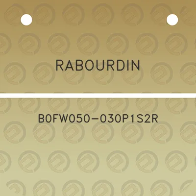 rabourdin-b0fw050-030p1s2r