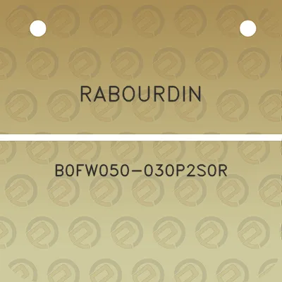 rabourdin-b0fw050-030p2s0r