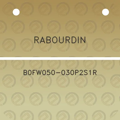 rabourdin-b0fw050-030p2s1r