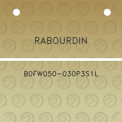 rabourdin-b0fw050-030p3s1l