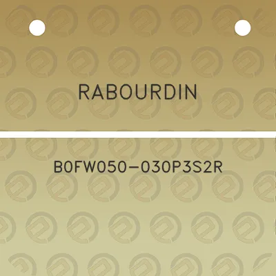 rabourdin-b0fw050-030p3s2r