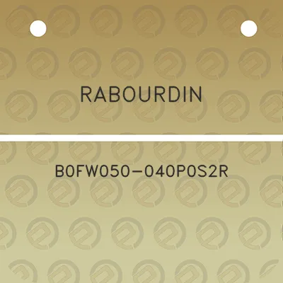 rabourdin-b0fw050-040p0s2r