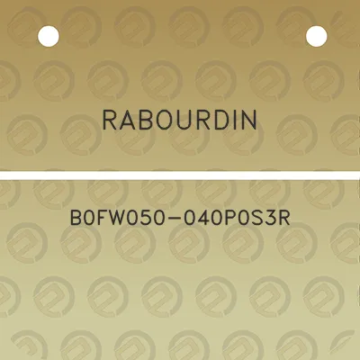 rabourdin-b0fw050-040p0s3r