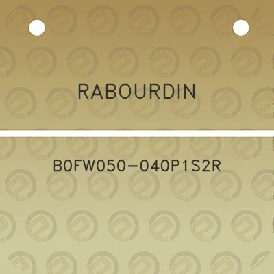 rabourdin-b0fw050-040p1s2r