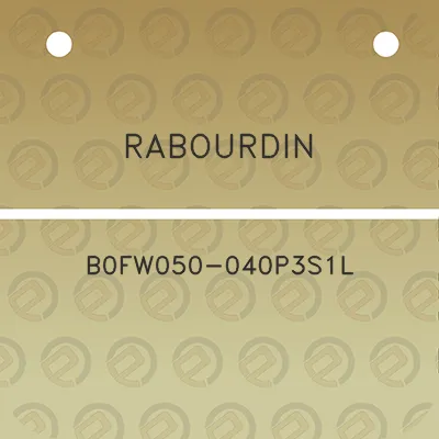 rabourdin-b0fw050-040p3s1l