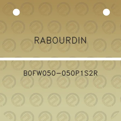 rabourdin-b0fw050-050p1s2r