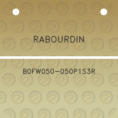 rabourdin-b0fw050-050p1s3r