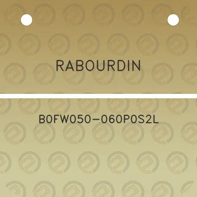 rabourdin-b0fw050-060p0s2l