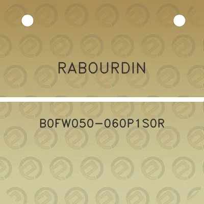 rabourdin-b0fw050-060p1s0r