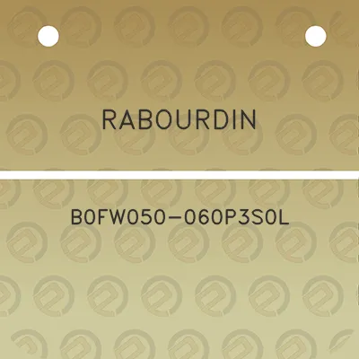 rabourdin-b0fw050-060p3s0l