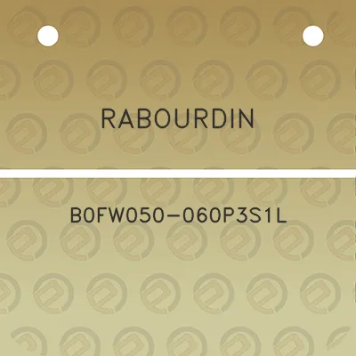 rabourdin-b0fw050-060p3s1l