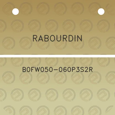 rabourdin-b0fw050-060p3s2r