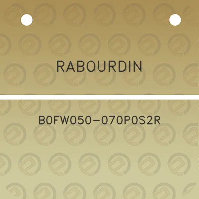 rabourdin-b0fw050-070p0s2r