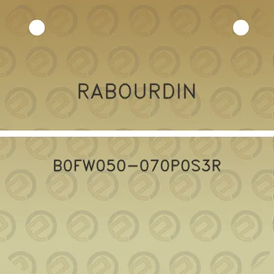 rabourdin-b0fw050-070p0s3r