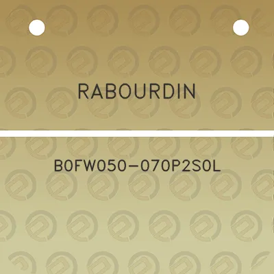 rabourdin-b0fw050-070p2s0l