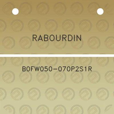 rabourdin-b0fw050-070p2s1r