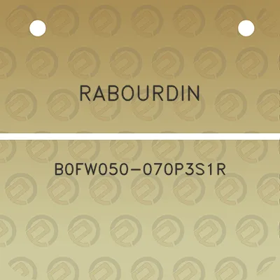 rabourdin-b0fw050-070p3s1r