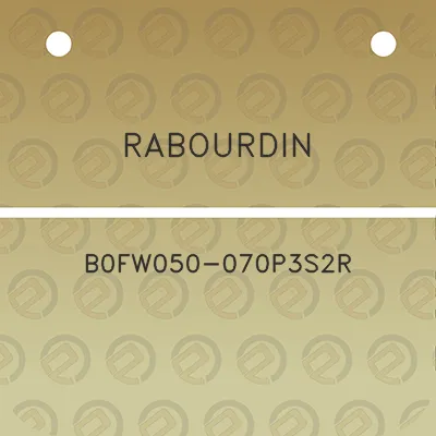 rabourdin-b0fw050-070p3s2r