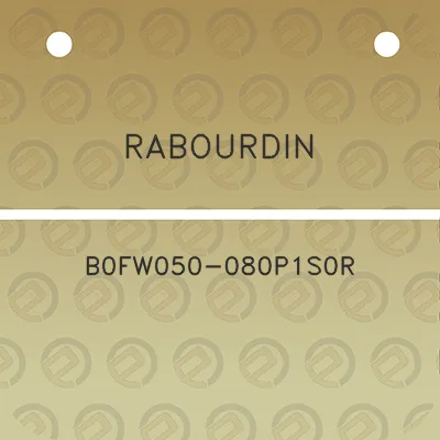 rabourdin-b0fw050-080p1s0r