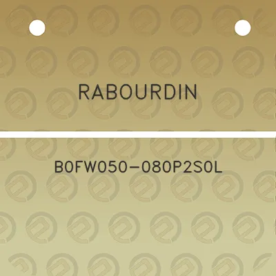 rabourdin-b0fw050-080p2s0l