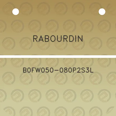 rabourdin-b0fw050-080p2s3l