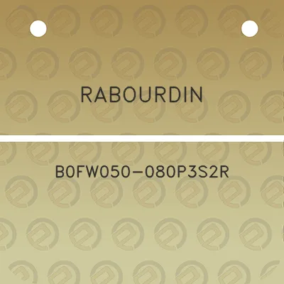 rabourdin-b0fw050-080p3s2r