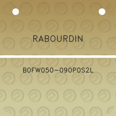 rabourdin-b0fw050-090p0s2l