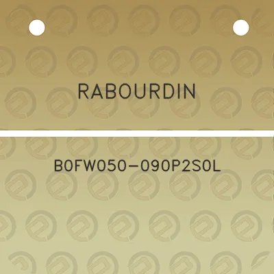 rabourdin-b0fw050-090p2s0l