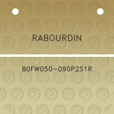 rabourdin-b0fw050-090p2s1r