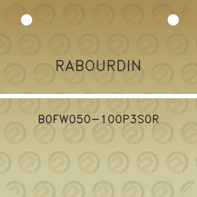 rabourdin-b0fw050-100p3s0r