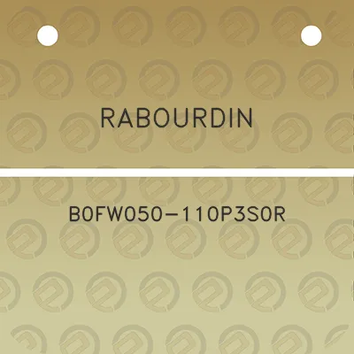 rabourdin-b0fw050-110p3s0r