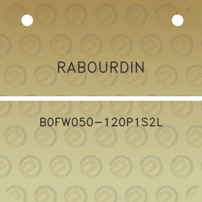 rabourdin-b0fw050-120p1s2l