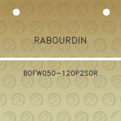 rabourdin-b0fw050-120p2s0r