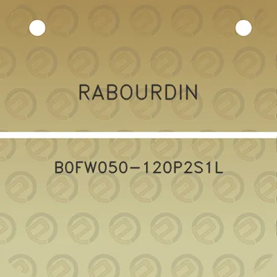 rabourdin-b0fw050-120p2s1l