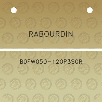 rabourdin-b0fw050-120p3s0r