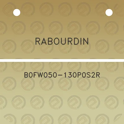 rabourdin-b0fw050-130p0s2r