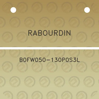 rabourdin-b0fw050-130p0s3l