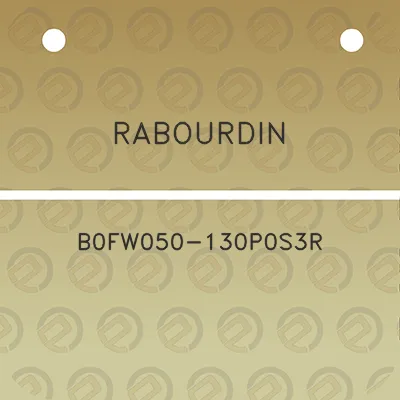 rabourdin-b0fw050-130p0s3r