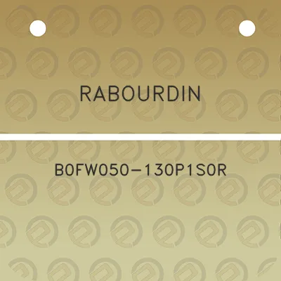 rabourdin-b0fw050-130p1s0r